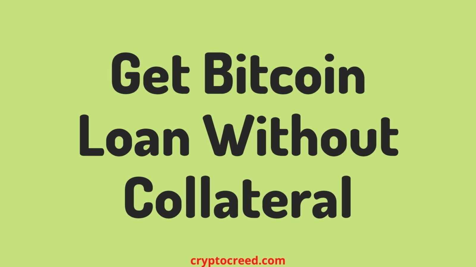 bitcoin loan without collateral