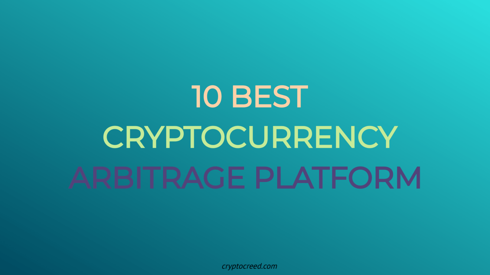 Top 5 Cryptocurrency Arbitrage Platform To Make Profit
